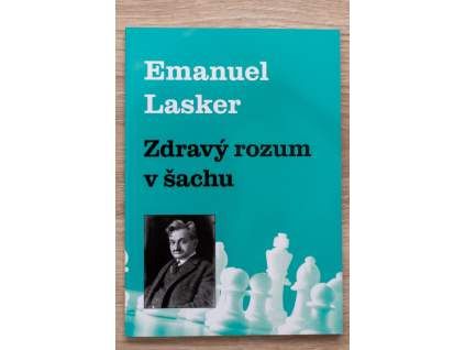 1143 emanuel lasker zdravy rozum v sachu