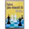 3539 6 zahraj ako velmajstri iii