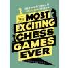 6654 the most exciting chess games ever